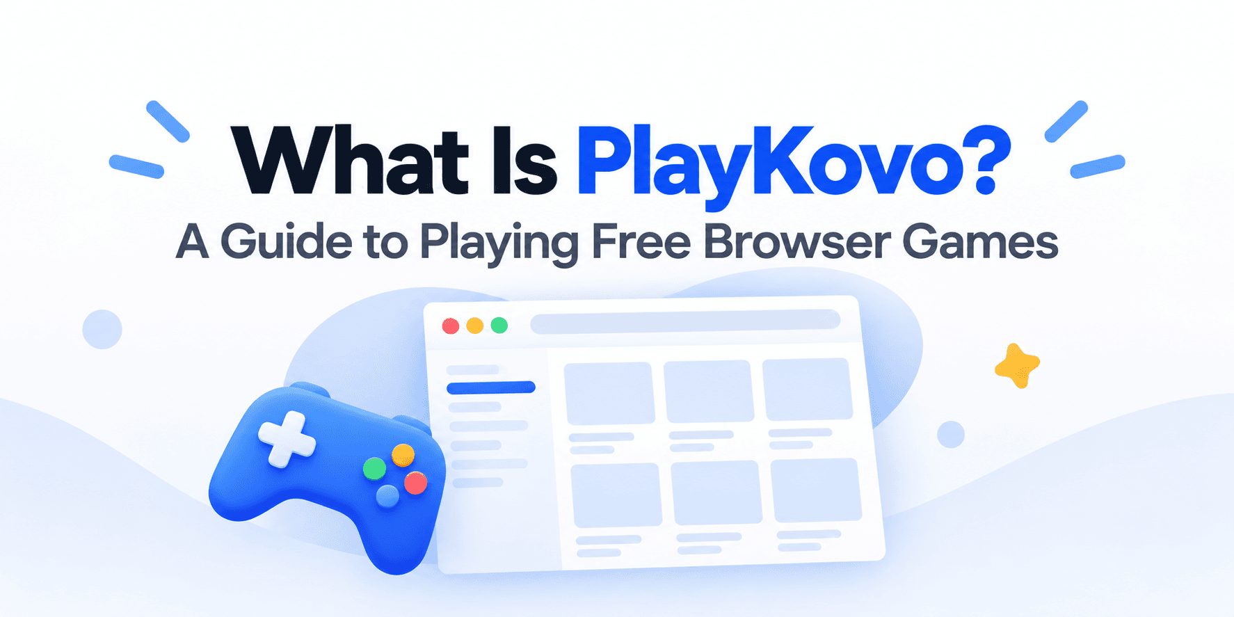 What Is PlayKovo? A Guide to Playing Free Browser Games